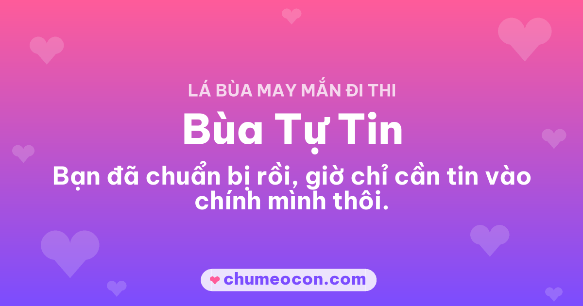 Ảnh kết quả: Mình rút được Bùa Tự Tin — rút thử lá bùa đi thi của bạn nè!