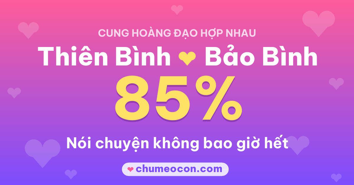 Ảnh kết quả: Thiên Bình và Bảo Bình có hợp nhau không? 85%