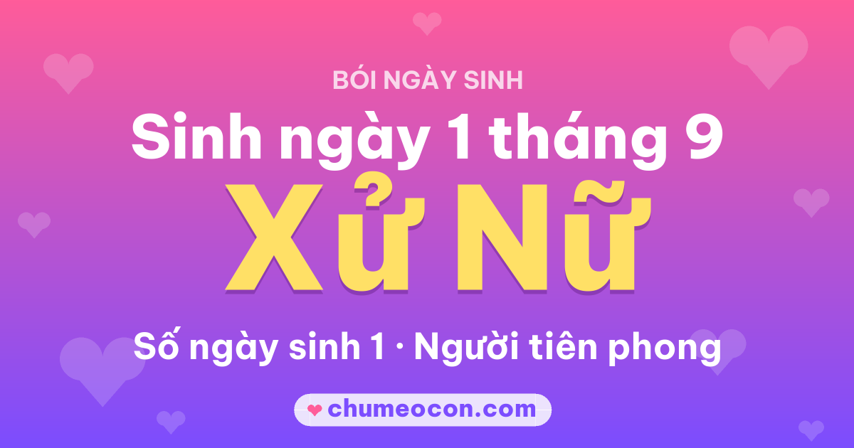 Ảnh kết quả: Sinh ngày 1 tháng 9: cung Xử Nữ, số ngày sinh 1