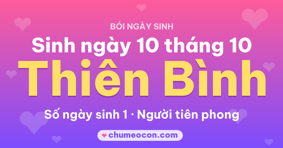 Ảnh kết quả: Sinh ngày 10 tháng 10: cung Thiên Bình, số ngày sinh 1
