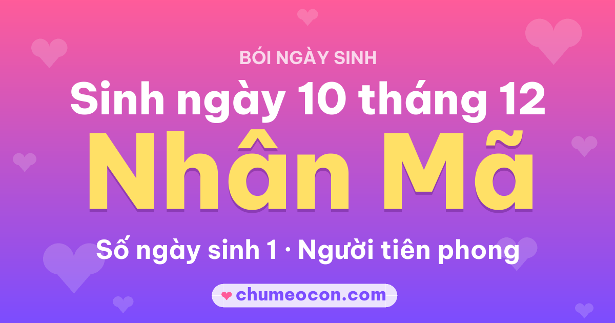 Ảnh kết quả: Sinh ngày 10 tháng 12: cung Nhân Mã, số ngày sinh 1