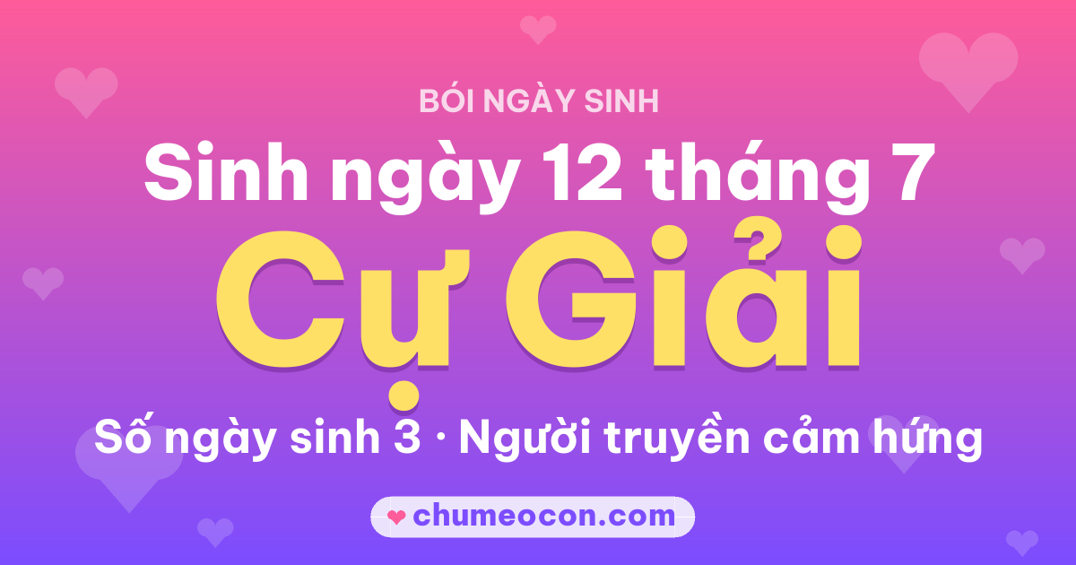 Ảnh kết quả: Sinh ngày 12 tháng 7: cung Cự Giải, số ngày sinh 3