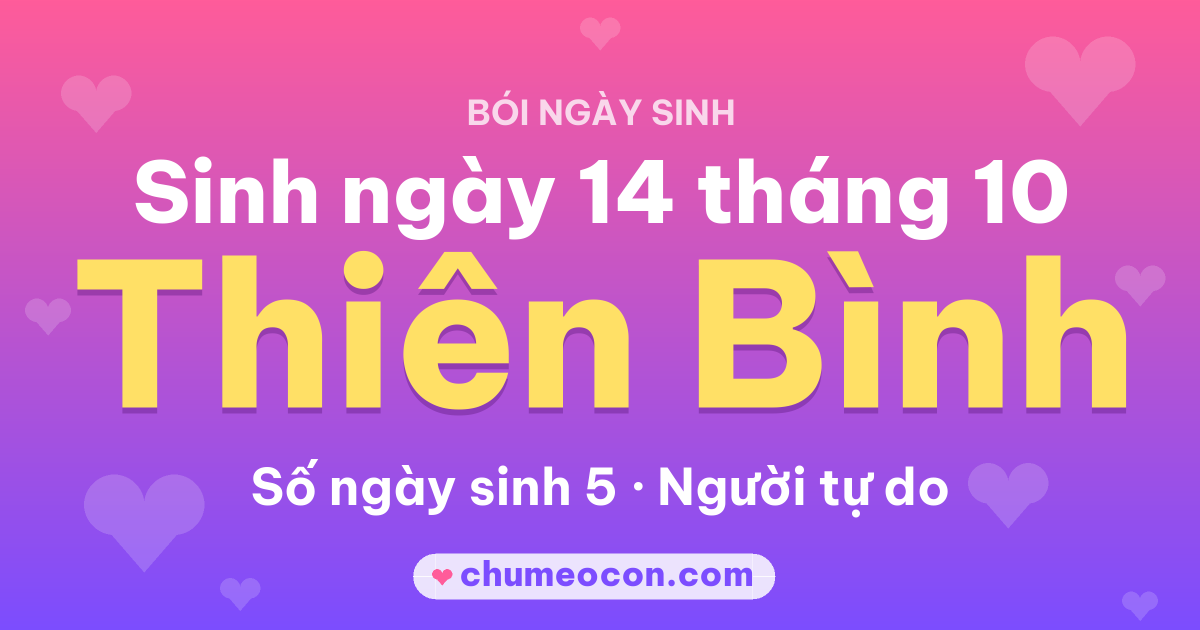 Ảnh kết quả: Sinh ngày 14 tháng 10: cung Thiên Bình, số ngày sinh 5