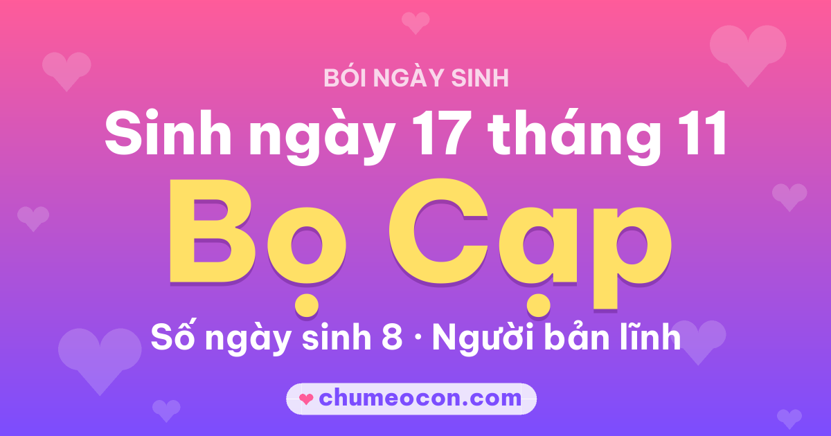 Ảnh kết quả: Sinh ngày 17 tháng 11: cung Bọ Cạp, số ngày sinh 8