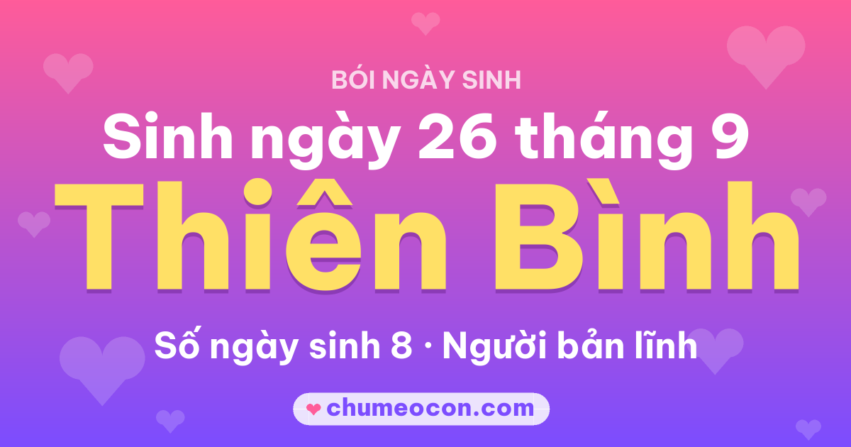 Ảnh kết quả: Sinh ngày 26 tháng 9: cung Thiên Bình, số ngày sinh 8