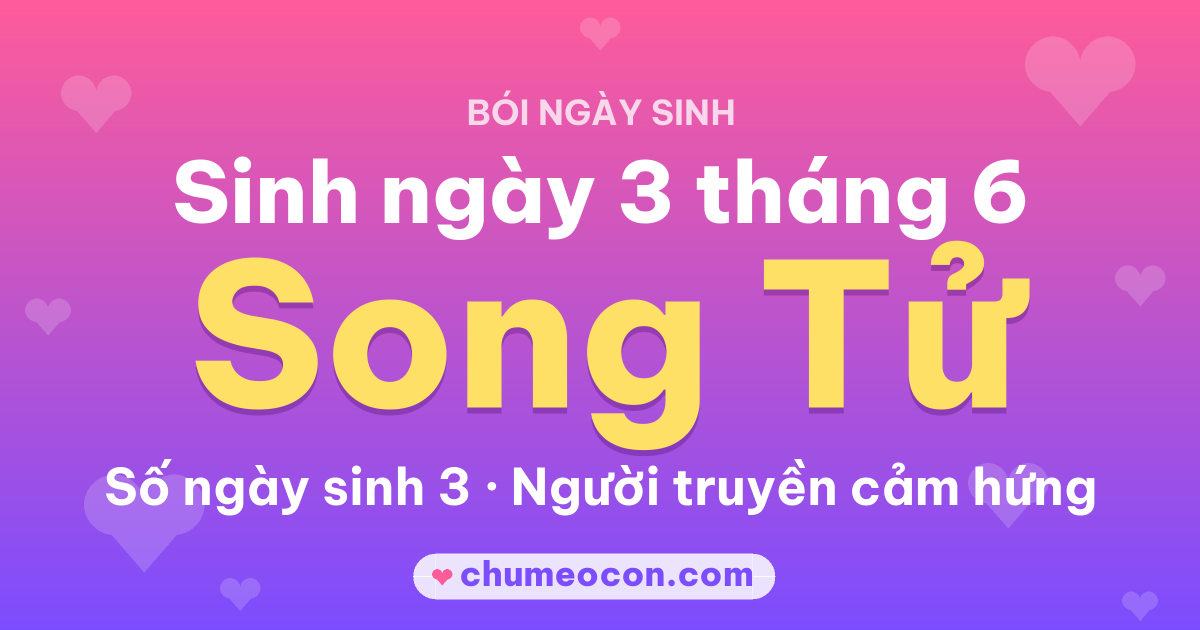 Ảnh kết quả: Sinh ngày 3 tháng 6: cung Song Tử, số ngày sinh 3