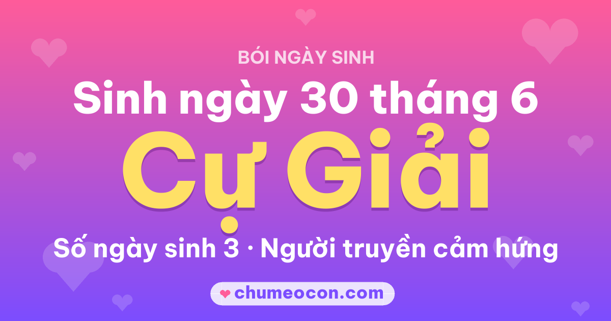 Ảnh kết quả: Sinh ngày 30 tháng 6: cung Cự Giải, số ngày sinh 3