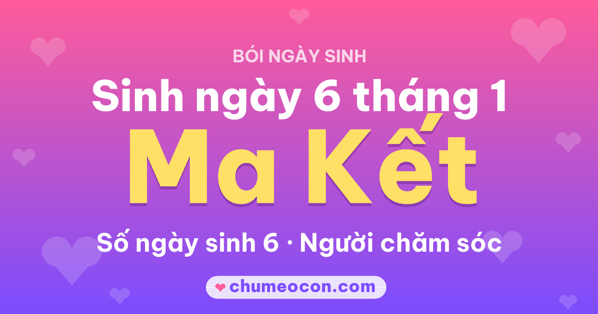 Ảnh kết quả: Sinh ngày 6 tháng 1: cung Ma Kết, số ngày sinh 6