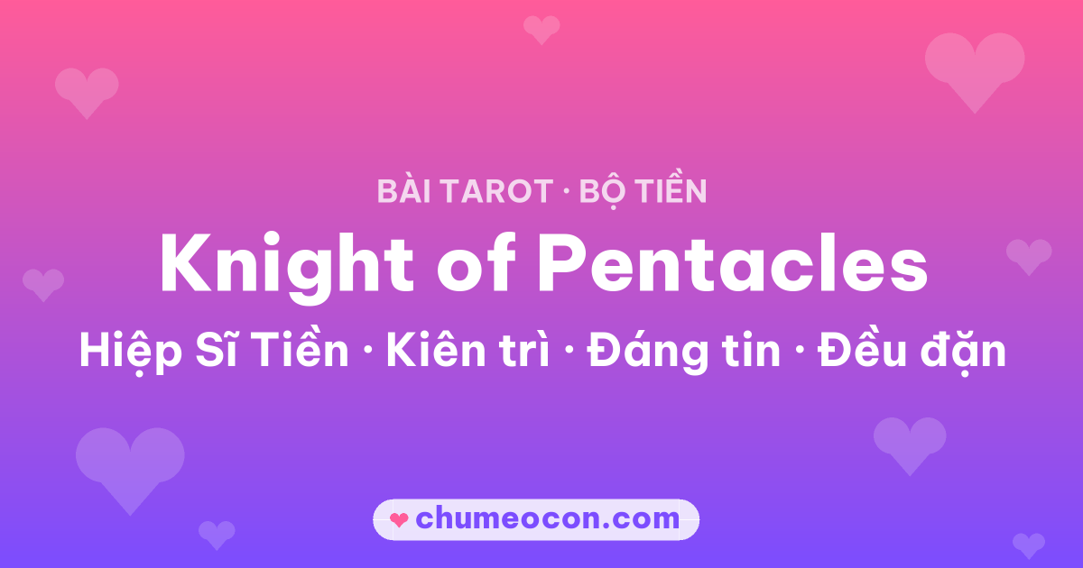 Ảnh kết quả: Lá bài Knight of Pentacles (Hiệp Sĩ Tiền)
