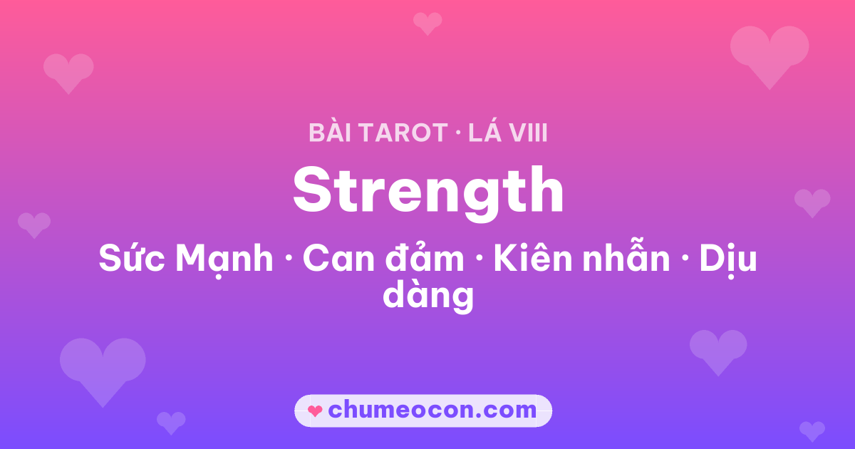 Ảnh kết quả: Lá bài Strength (Sức Mạnh)