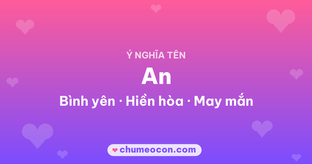 Ảnh kết quả: Ý nghĩa tên An — Bình yên, Hiền hòa, May mắn