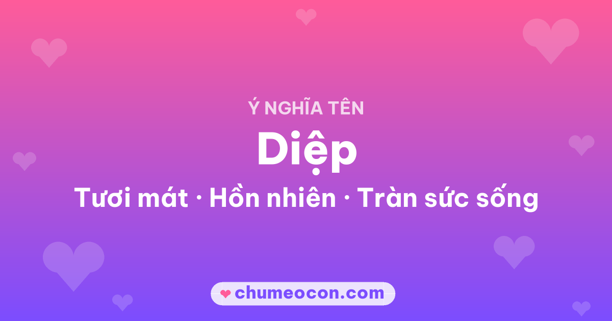 Ảnh kết quả: Ý nghĩa tên Diệp — Tươi mát, Hồn nhiên, Tràn sức sống