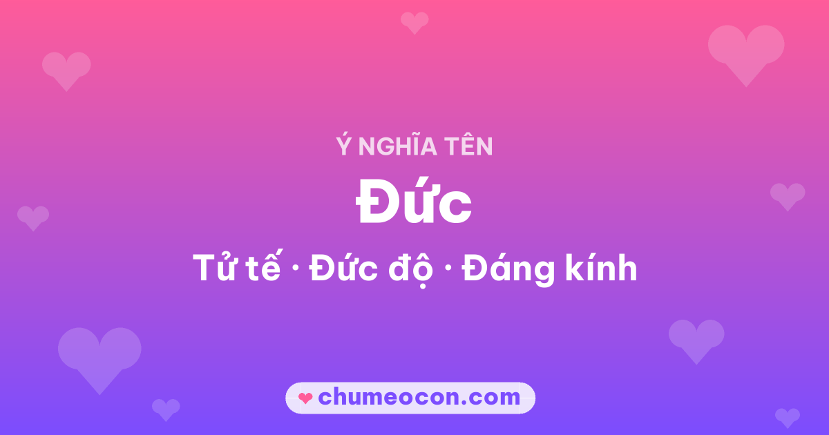 Ảnh kết quả: Ý nghĩa tên Đức — Tử tế, Đức độ, Đáng kính