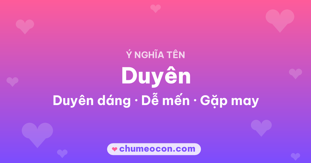 Ảnh kết quả: Ý nghĩa tên Duyên — Duyên dáng, Dễ mến, Gặp may