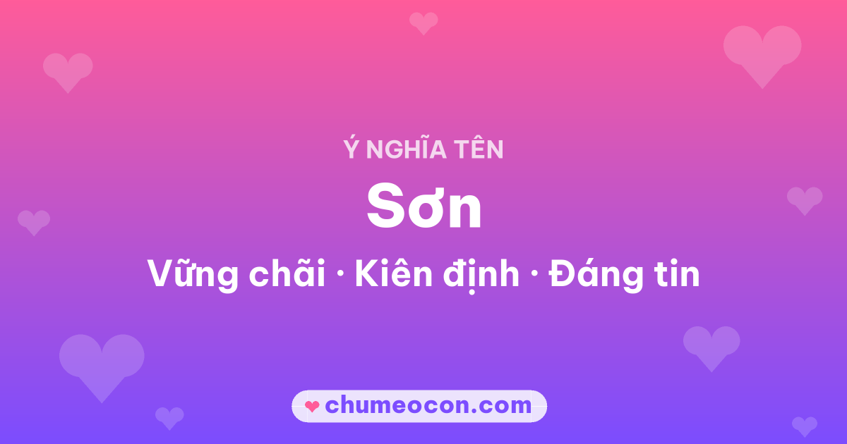 Ảnh kết quả: Ý nghĩa tên Sơn — Vững chãi, Kiên định, Đáng tin