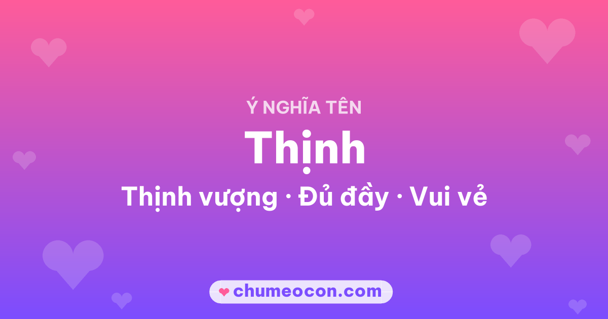 Ảnh kết quả: Ý nghĩa tên Thịnh — Thịnh vượng, Đủ đầy, Vui vẻ