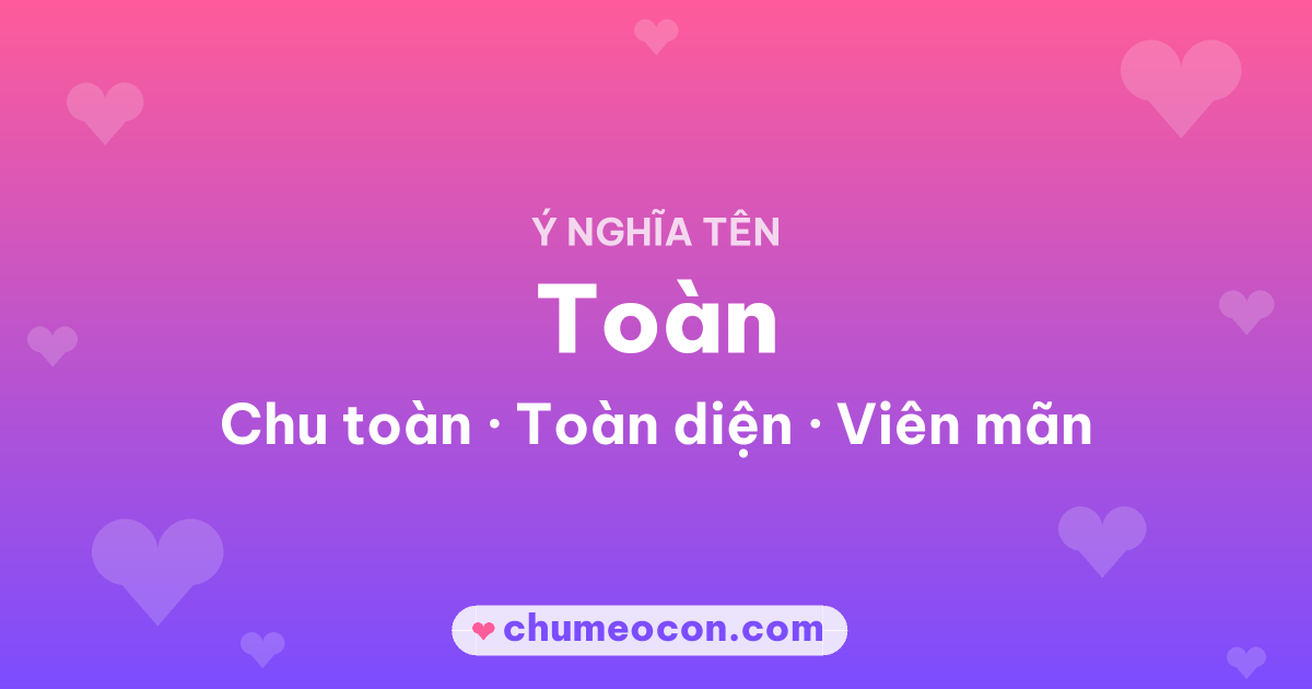 Ảnh kết quả: Ý nghĩa tên Toàn — Chu toàn, Toàn diện, Viên mãn